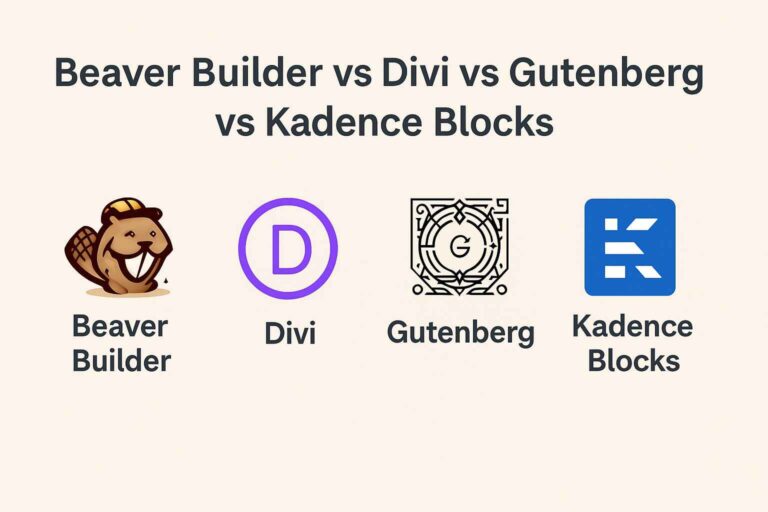 Beaver Builder vs Divi vs Gutenberg vs Kadence Full Comparison Guide
