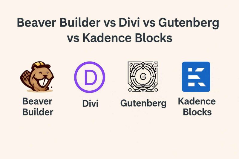 Beaver Builder vs Divi vs Gutenberg vs Kadence Full Comparison Guide