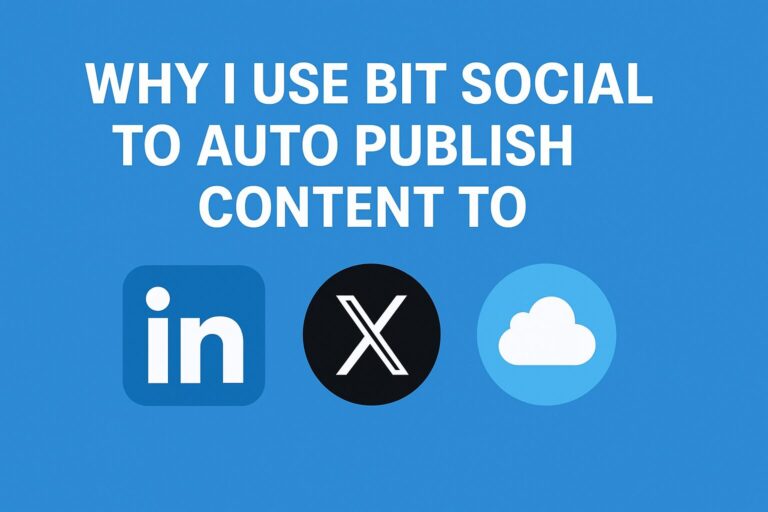 Why I Use Bit Social to Auto Publish Content to LinkedIn, X & Bluesky